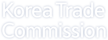Korea Trade Commission;jsessionid=pFRaXO7Y2KUx4buYLhEe3ZaZvWTHjlzadj4zcmJFRmFaFurH0kvOsUMsSQv7AASC.motieweb_servlet_ktc